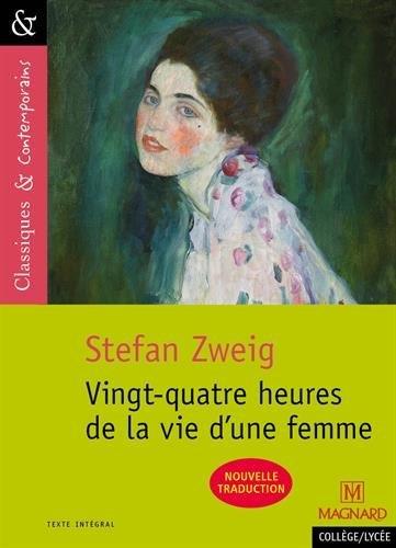 24-HEURES-DE-LA-VIE-DUNE-FEMME-DE-STEFAN-ZWEIG-CLASSIQUES-ET-CONTEMPORAINS