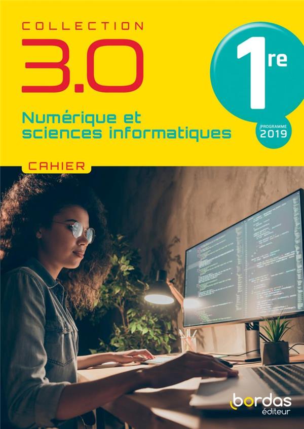 3.0-NUMERIQUE-ET-SCIENCES-INFORMATIQUES-1RE-2021-CAHIER-DE-LELEVE