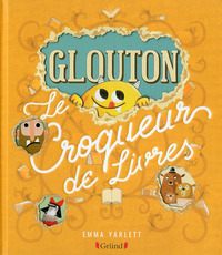 GLOUTON-LE-CROQUEUR-DE-LIVRES