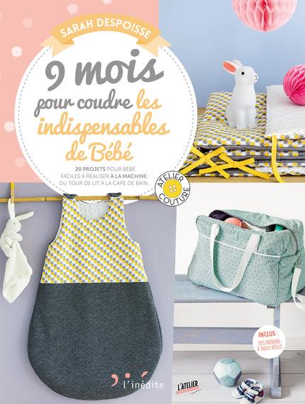 9-MOIS-POUR-COUDRE-LES-INDISPENSABLES-POUR-VOTRE-BEBE-20-PROJETS-POUR-BEBE-FACILES-A-REALISER-A-LA