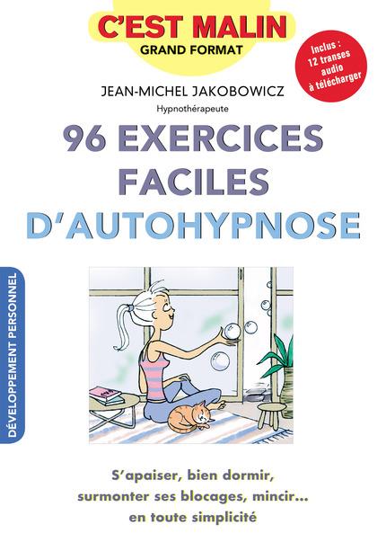 96-EXERCICES-FACILES-DAUTOHYPNOSE-CEST-MALIN-SAPAISER-BIEN-DORMIR-SURMONTER-SES-BLOCAGES-MI