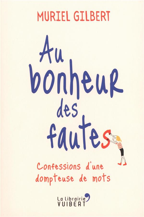 AU-BONHEUR-DES-FAUTES-CONFESSIONS-DUNE-DOMPTEUSE-DE-MOTS