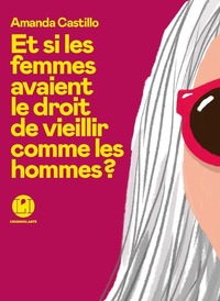 ET-SI-LES-FEMMES-AVAIENT-LE-DROIT-DE-VIEILLIR-COMME-LES-HOMMES