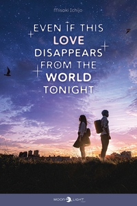 EVEN-IF-THIS-LOVE-DISAPPEARS-FROM-THE-WORLD-TONIGHT-ONE-SHOT-EVEN-IF-THIS-LOVE-DISAPPEARS-FROM-T