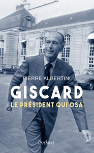 GISCARD-LE-PRESIDENT-QUI-OSA