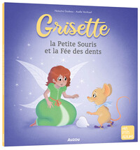 GRISETTE-LA-PETITE-SOURIS-ET-LA-FEE-DES-DENTS