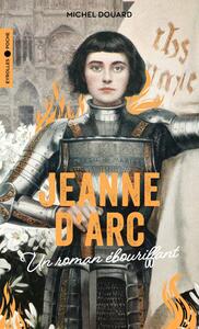 JEANNE-DARC-UN-ROMAN-EBOURIFFANT