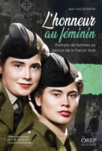 L-HONNEUR-AU-FEMININ-PORTRAITS-DE-FEMMES-AU-SERVICE-DE-LA-FRANCE-LIBRE