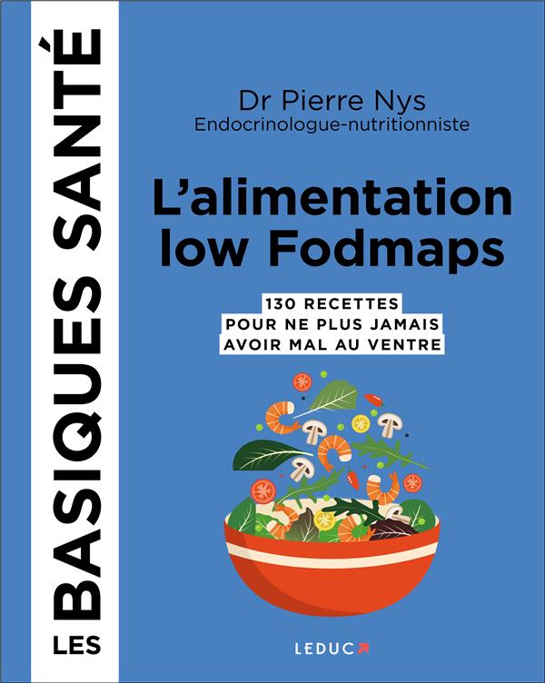 LALIMENTATION-LOW-FODMAPS-130-RECETTES-POUR-NE-PLUS-JAMAIS-AVOIR-MAL-AU-VENTRE