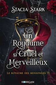 LE-ROYAUME-DES-MENSONGES-T1-UN-ROYAUME-SI-CRUEL-ET-MERVEILLEUX