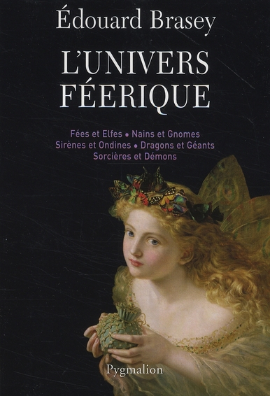 LUNIVERS-FEERIQUE-FEES-ET-ELFES-NAINS-ET-GNOMES-SIRENES-ET-ONDINES-DRAGONS-ET-GEANTS-SORCIERE