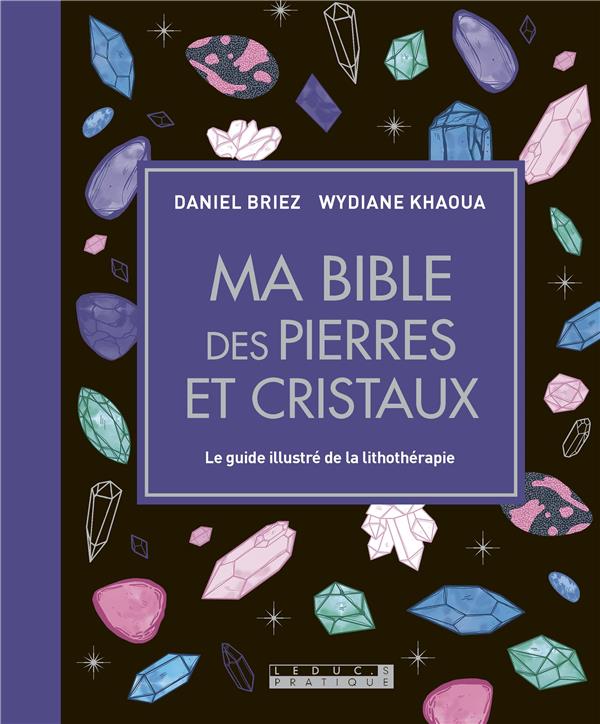 MA-BIBLE-DES-PIERRES-ET-CRISTAUX-EDITION-DE-LUXE-LE-GUIDE-DE-REFERENCE-ILLUSTRE-DE-LA-LITHOTHERA