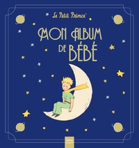 MON-ALBUM-DE-BEBE-LE-PETIT-PRINCE-LALBUM-COLLECTOR-POUR-FAIRE-DURER-DANS-LE-TEMPS-LES-PREMIERS