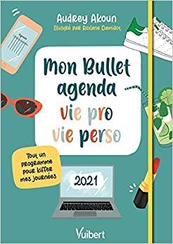 MON-BULLET-AGENDA-VIE-PRO-ET-VIE-PERSO-2021-TOUT-UN-PROGRAMME-POUR-KIFFER-MES-JOURNEES