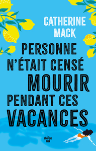 PERSONNE-NETAIT-CENSE-MOURIR-PENDANT-CES-VACANCES