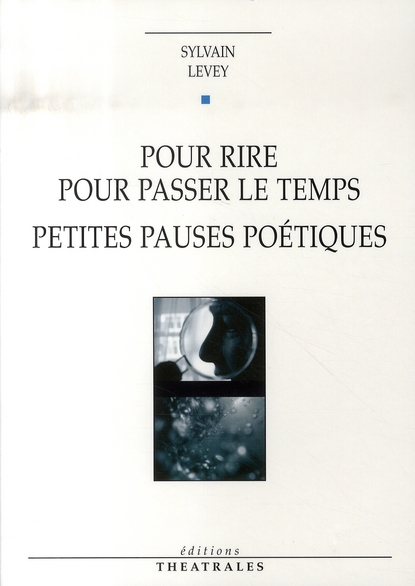 POUR-RIRE-POUR-PASSER-LE-TEMPS-PETITES-PAUSES-POETIQUES