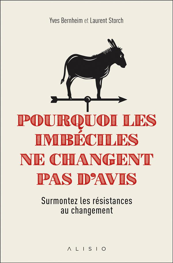 POURQUOI-LES-IMBECILES-NE-CHANGENT-PAS-DAVIS-SURMONTEZ-LES-RESISTANCES-AU-CHANGEMENTS