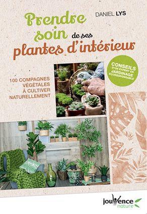 PRENDRE-SOIN-DE-SES-PLANTES-DINTERIEUR-100-COMPAGNES-VEGETALES-A-CULTIVER-NATURELLEMENT