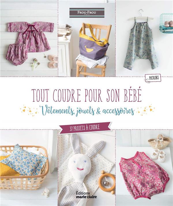 TOUT-COUDRE-POUR-SON-BEBE-VETEMENTS-JOUETS-ET-ACCESSOIRES