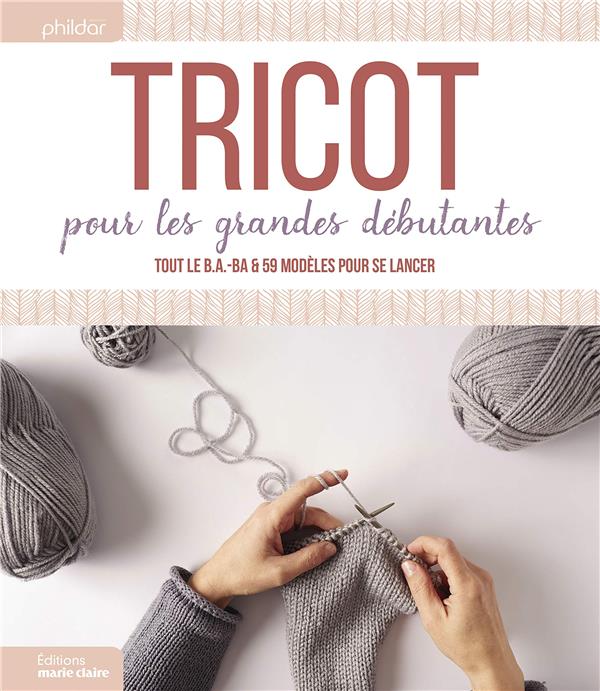 TRICOT-POUR-LES-GRANDES-DEBUTANTES-TOUT-LE-B.A.-BA-ET-59-MODELES-POUR-SE-LANCER