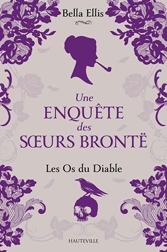 UNE-ENQUETE-DES-SOEURS-BRONTE-T2-LES-OS-DU-DIABLE