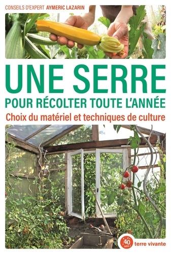 UNE-SERRE-POUR-RECOLTER-TOUTE-LANNEE-CHOIX-DU-MATERIEL-ET-TECHNIQUES-DE-CULTURE