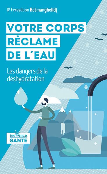 VOTRE-CORPS-RECLAME-DE-LEAU-LES-DANGERS-DE-LA-DESHYDRATATION