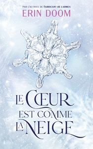 LE-COEUR-EST-COMME-LA-NEIGE-PAR-LAUTRICE-DE-FABRICANT-DE-LARMES-PARFOIS-LES-YEUX-NE-SUFFISENT