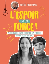 LESPOIR-EST-UNE-FORCE-PETIT-MANUEL-POUR-TROUVER-LA-LUMIERE-QUAND-TOUT-VA-MAL