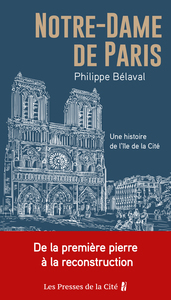 NOTRE-DAME-DE-PARIS-UNE-HISTOIRE-DE-LILE-DE-LA-CITE