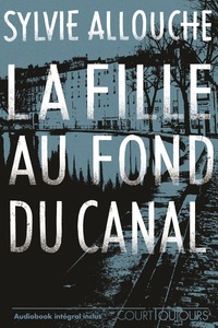 COURT-TOUJOURS-LA-FILLE-AU-FOND-DU-CANAL