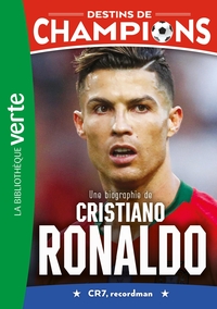 DESTINS-DE-CHAMPIONS-T07-DESTINS-DE-CHAMPIONS-07-NED-UNE-BIOGRAPHIE-DE-CRISTIANO-RONALDO