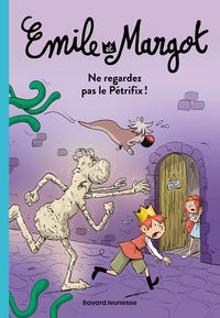 EMILE-ET-MARGOT-TOME-02-NE-REGARDEZ-PAS-LE-PETRIFIX