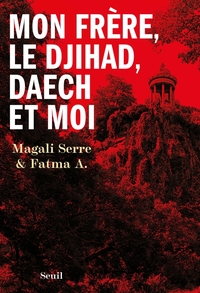 MON-FRERE-LE-DJIHAD-DAECH-ET-MOI