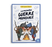 CEST-QUOI-DEJA-LA-PREMIERE-GUERRE-MONDIALE