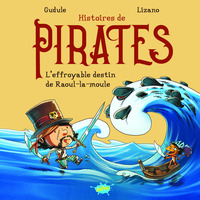 HISTOIRES-DE-PIRATES-LEFFROYABLE-DESTIN-DE-RAOUL-LA-MOULE