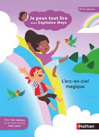 JE-PEUX-TOUT-LIRE-AVEC-CAPITAINE-MAYA-LARC-EN-CIEL-MAGIQUE