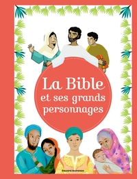 LA-BIBLE-ET-SES-GRANDS-PERSONNAGES-GRANDS-RECITS-ET-PERSONNAGES