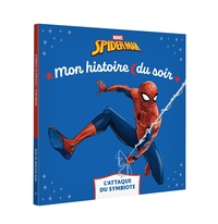 SPIDER-MAN-MON-HISTOIRE-DU-SOIR-LATTAQUE-DU-SYMBIOTE-MARVEL