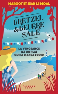 BRETZEL-ET-BEURRE-SALE-T06-BRETZEL-BEURRE-SALE-ENQUETE-6-LA-VENGEANCE-EST-UN-PLAT-QUI-SE-MA