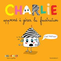 CHARLIE-APPREND-A-GERER-LA-FRUSTRATION