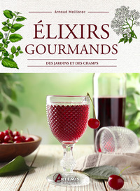 5550_01_COUV_ELIXIRS_GOURMANDS_DES_JARDINS_ET_DES_CHAMPS.indd