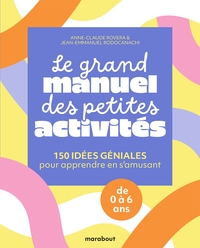 LE-GRAND-MANUEL-DES-PETITES-ACTIVITES-150-IDEES-GENIALES-POUR-APPRENDRE-EN-SAMUSANT