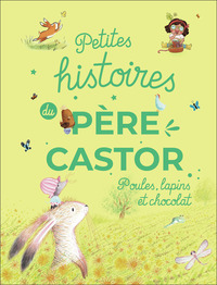 PETITES-HISTOIRES-DU-PERE-CASTOR-POULES-LAPINS-ET-CHOCOLAT